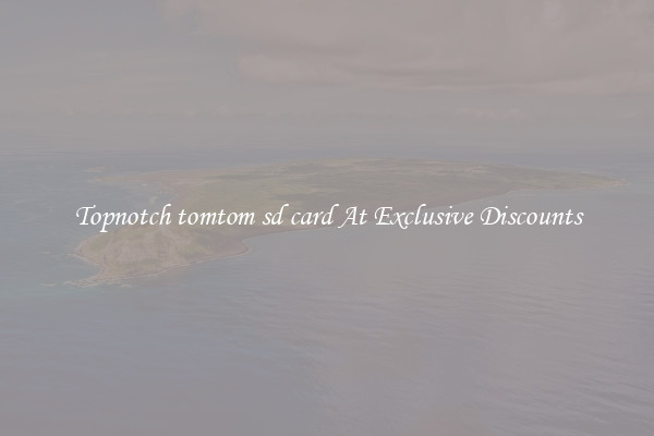 Topnotch tomtom sd card At Exclusive Discounts