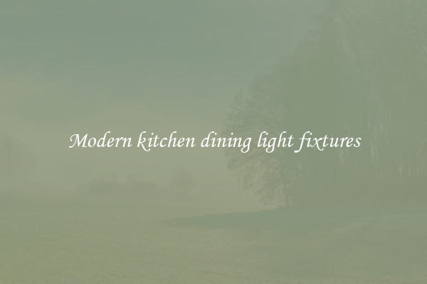 Modern kitchen dining light fixtures