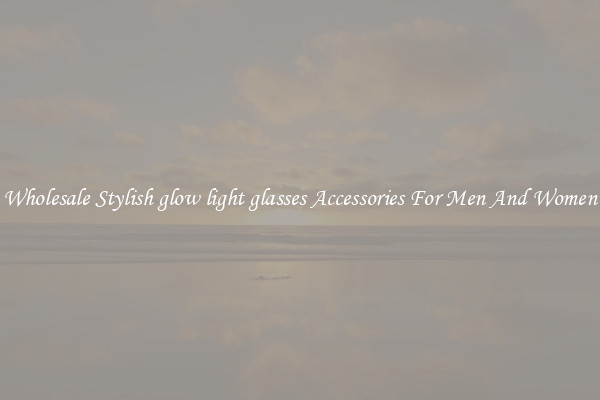 Wholesale Stylish glow light glasses Accessories For Men And Women