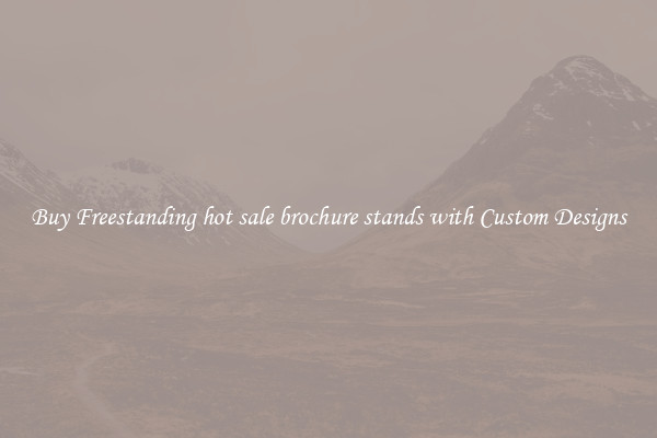 Buy Freestanding hot sale brochure stands with Custom Designs