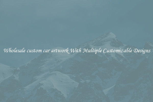 Wholesale custom car artwork With Multiple Customizable Designs