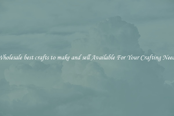 Wholesale best crafts to make and sell Available For Your Crafting Needs