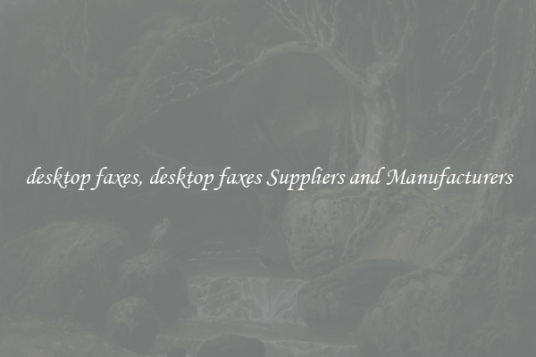 desktop faxes, desktop faxes Suppliers and Manufacturers