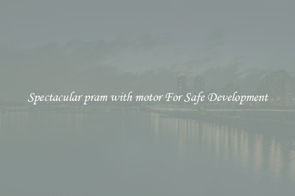 Spectacular pram with motor For Safe Development
