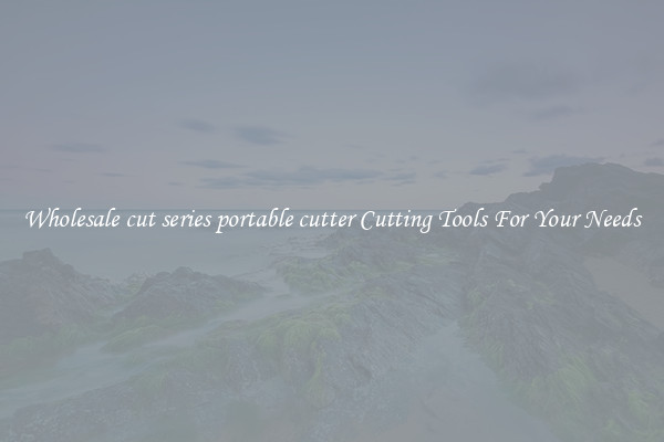 Wholesale cut series portable cutter Cutting Tools For Your Needs