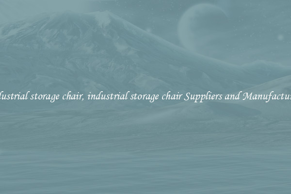 industrial storage chair, industrial storage chair Suppliers and Manufacturers