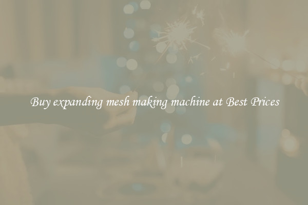 Buy expanding mesh making machine at Best Prices
