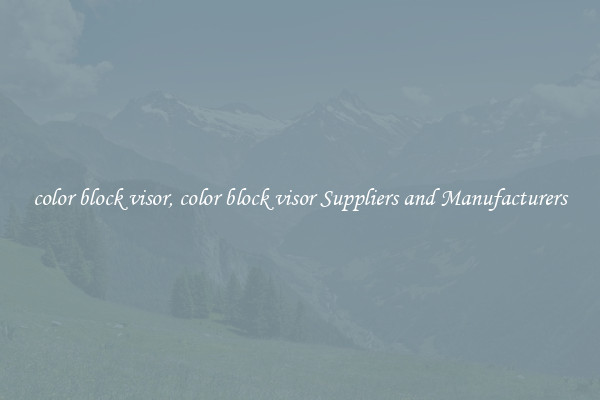 color block visor, color block visor Suppliers and Manufacturers