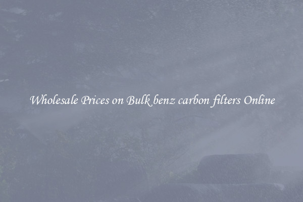 Wholesale Prices on Bulk benz carbon filters Online